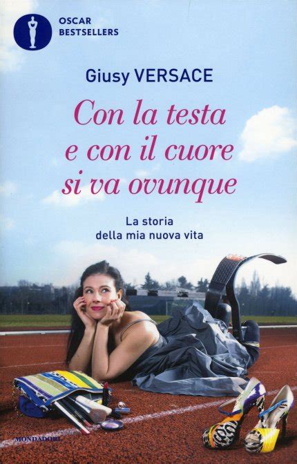 trama libro giusy versace|Con la testa e con il cuore si va ovunque di Giusy Versace.